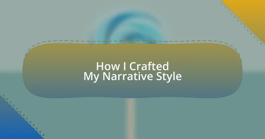 How I Crafted My Narrative Style