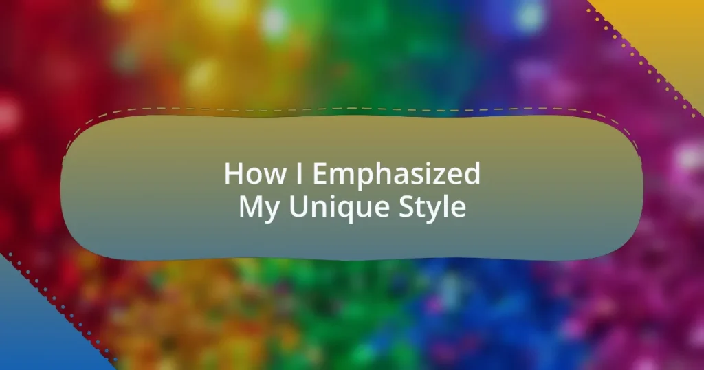 How I Emphasized My Unique Style