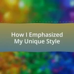 How I Emphasized My Unique Style