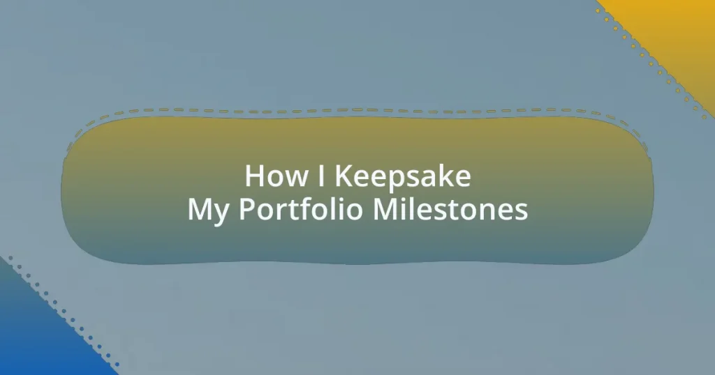 How I Keepsake My Portfolio Milestones