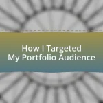How I Targeted My Portfolio Audience