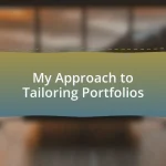 My Approach to Tailoring Portfolios