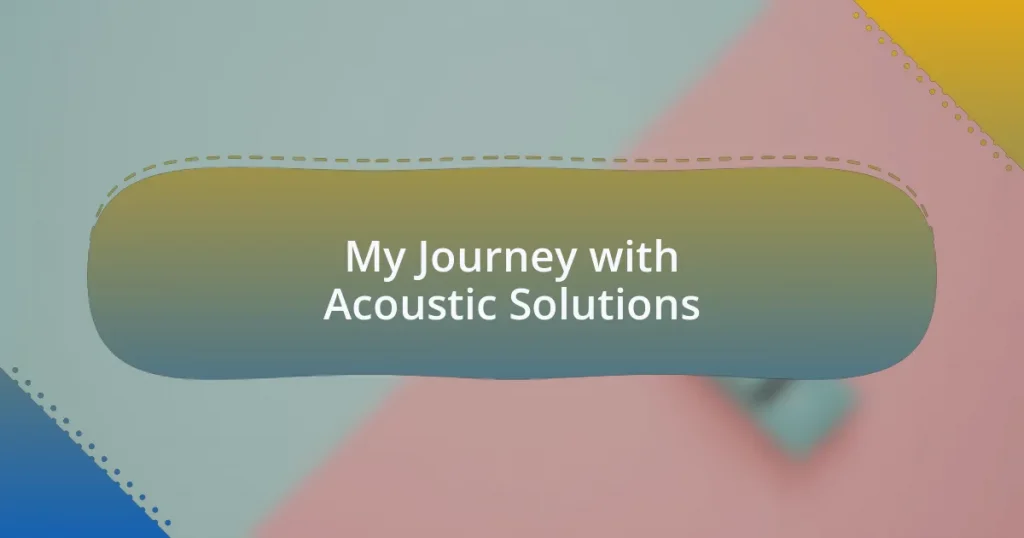 My Journey with Acoustic Solutions