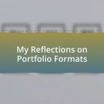 My Reflections on Portfolio Formats
