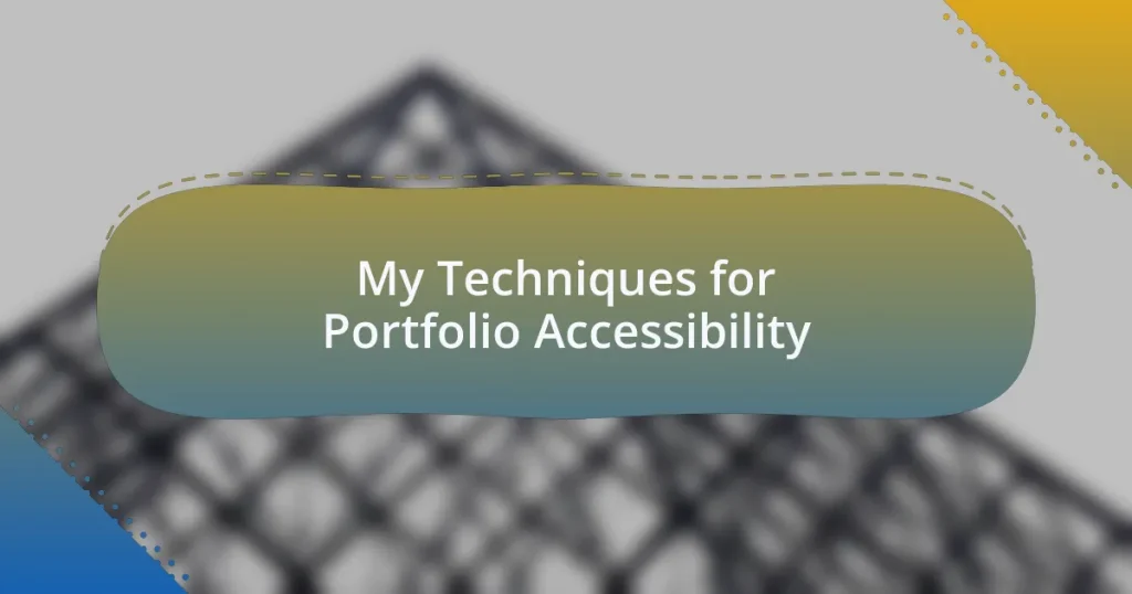 My Techniques for Portfolio Accessibility