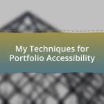 My Techniques for Portfolio Accessibility