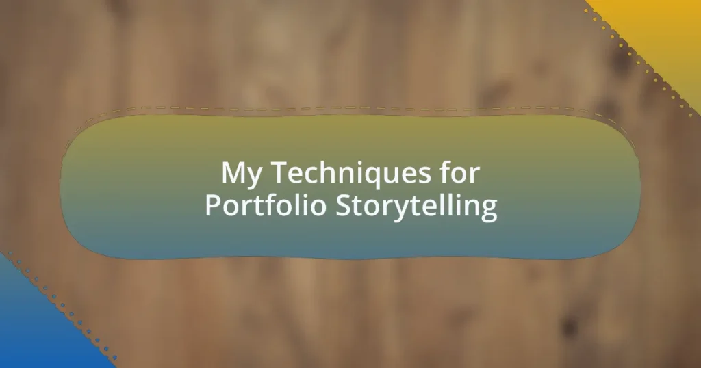 My Techniques for Portfolio Storytelling