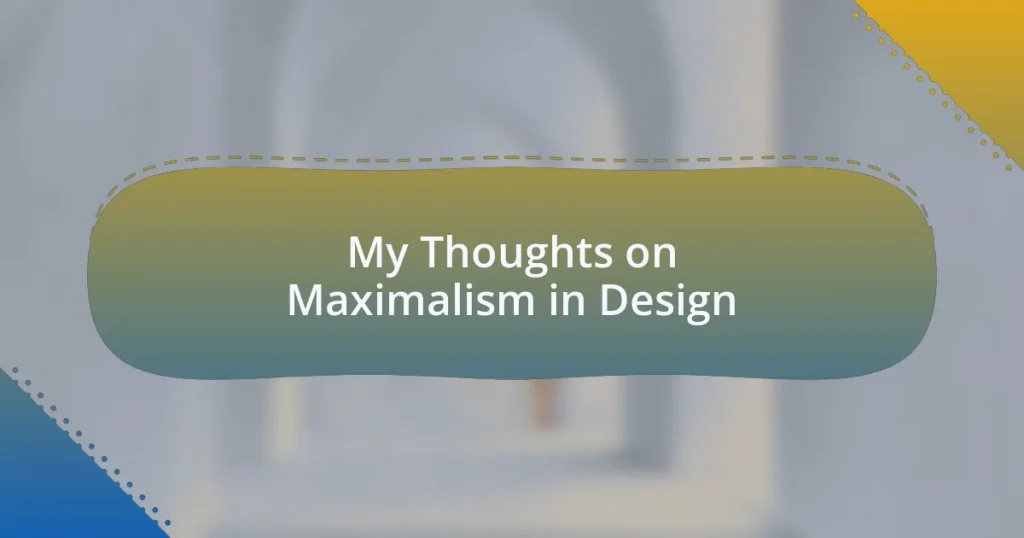 My Thoughts on Maximalism in Design