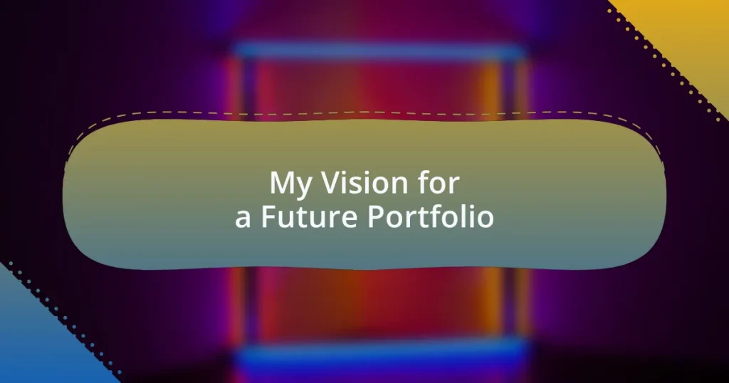 My Vision for a Future Portfolio