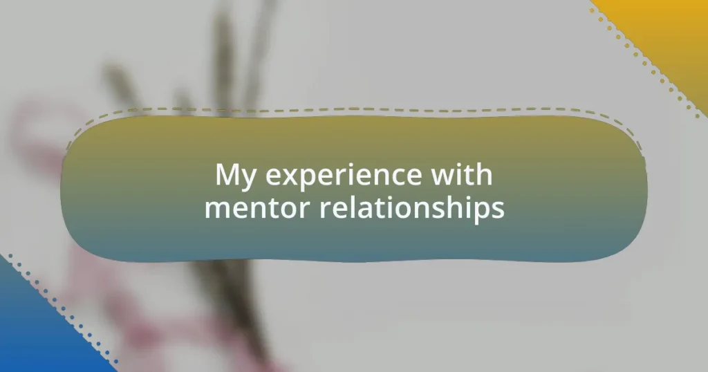 My experience with mentor relationships