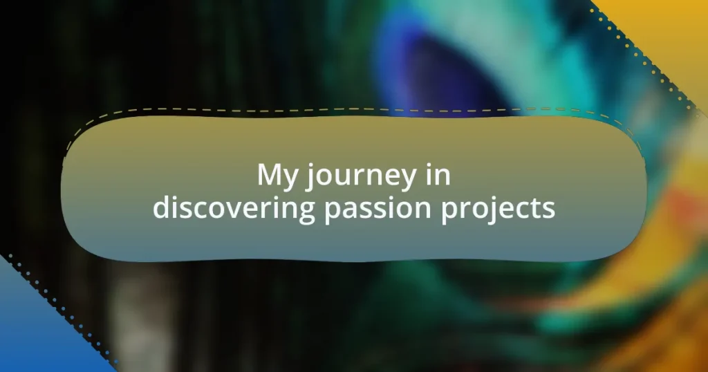 My journey in discovering passion projects