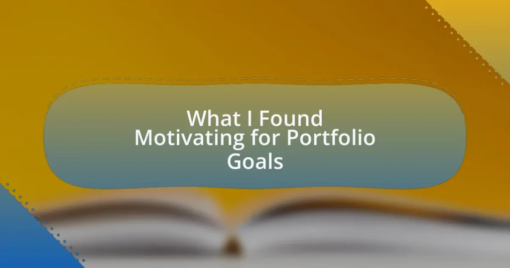 What I Found Motivating for Portfolio Goals