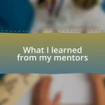 What I learned from my mentors