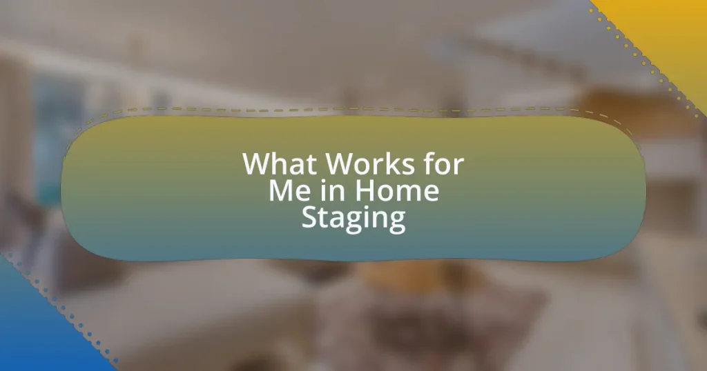 What Works for Me in Home Staging